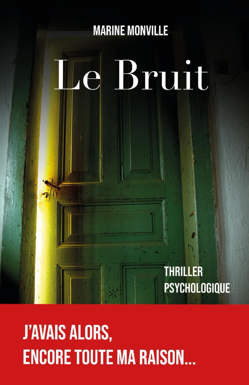 Le Bruit: Thriller psychologique