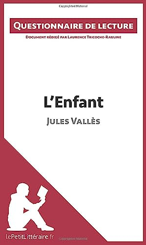 L'Enfant de Jules Vallès : Questionnaire de lecture