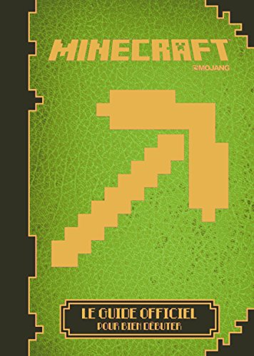 Minecraft : le guide officiel pour bien débuter