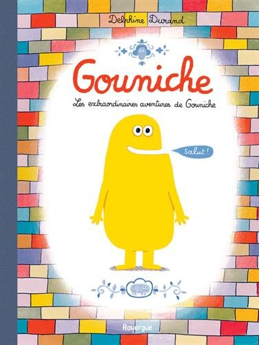 Gouniche : les extraordinaires aventures de Gouniche