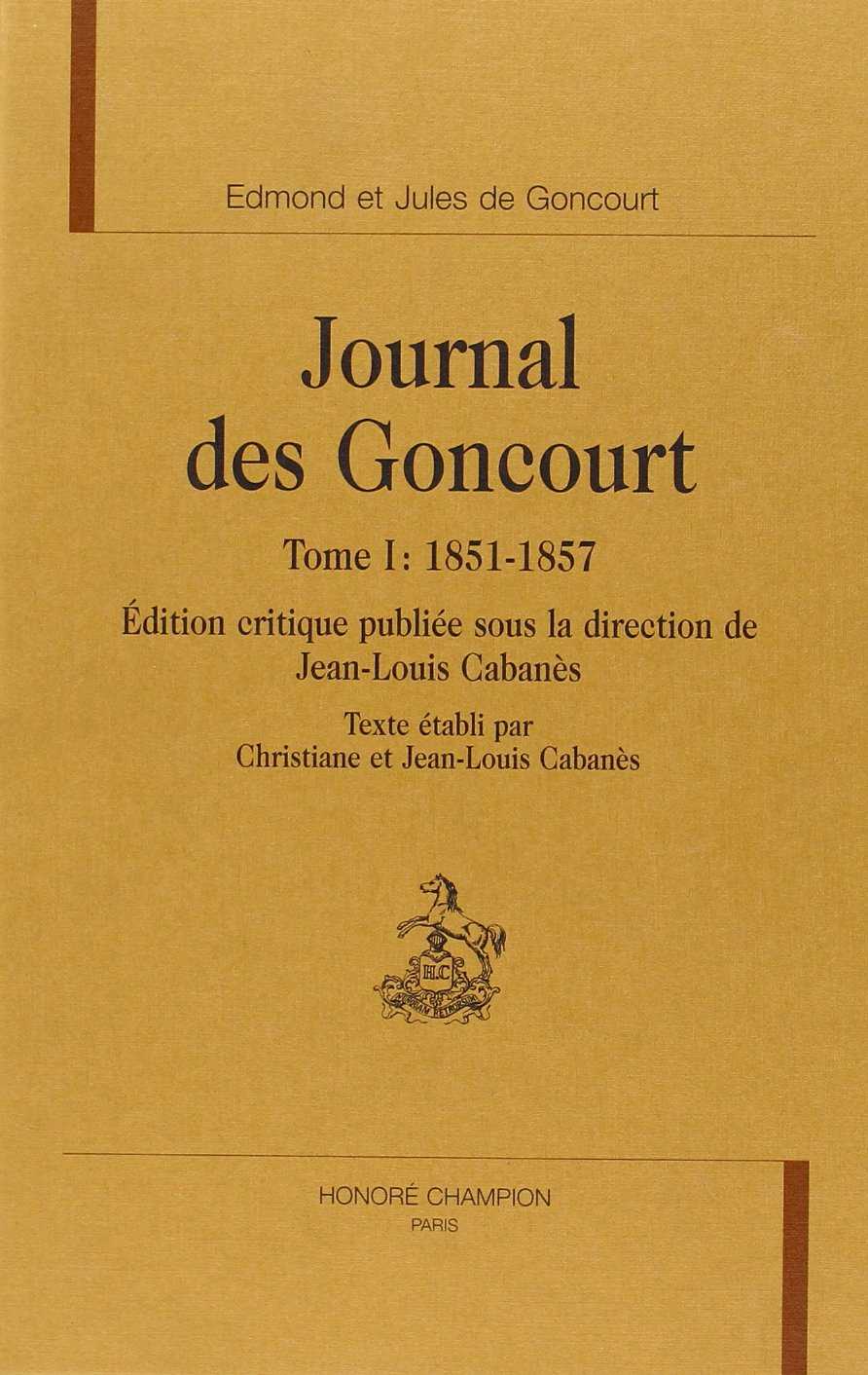 Journal des Goncourt. Vol. 1. 1851-1857