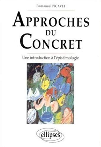 Approches du concret : une introduction à l'épistémologie