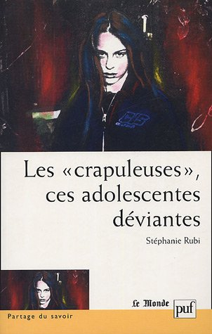 Les crapuleuses, ces adolescentes déviantes