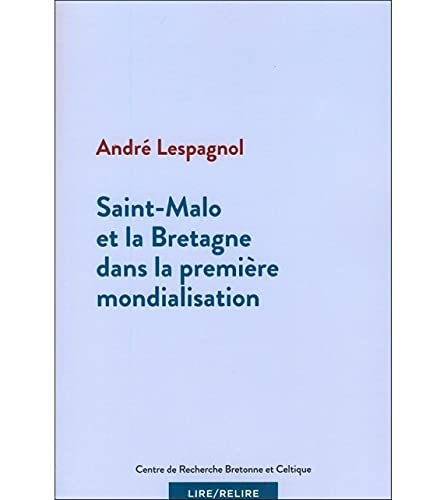 Saint-Malo et la Bretagne dans la première mondialisation