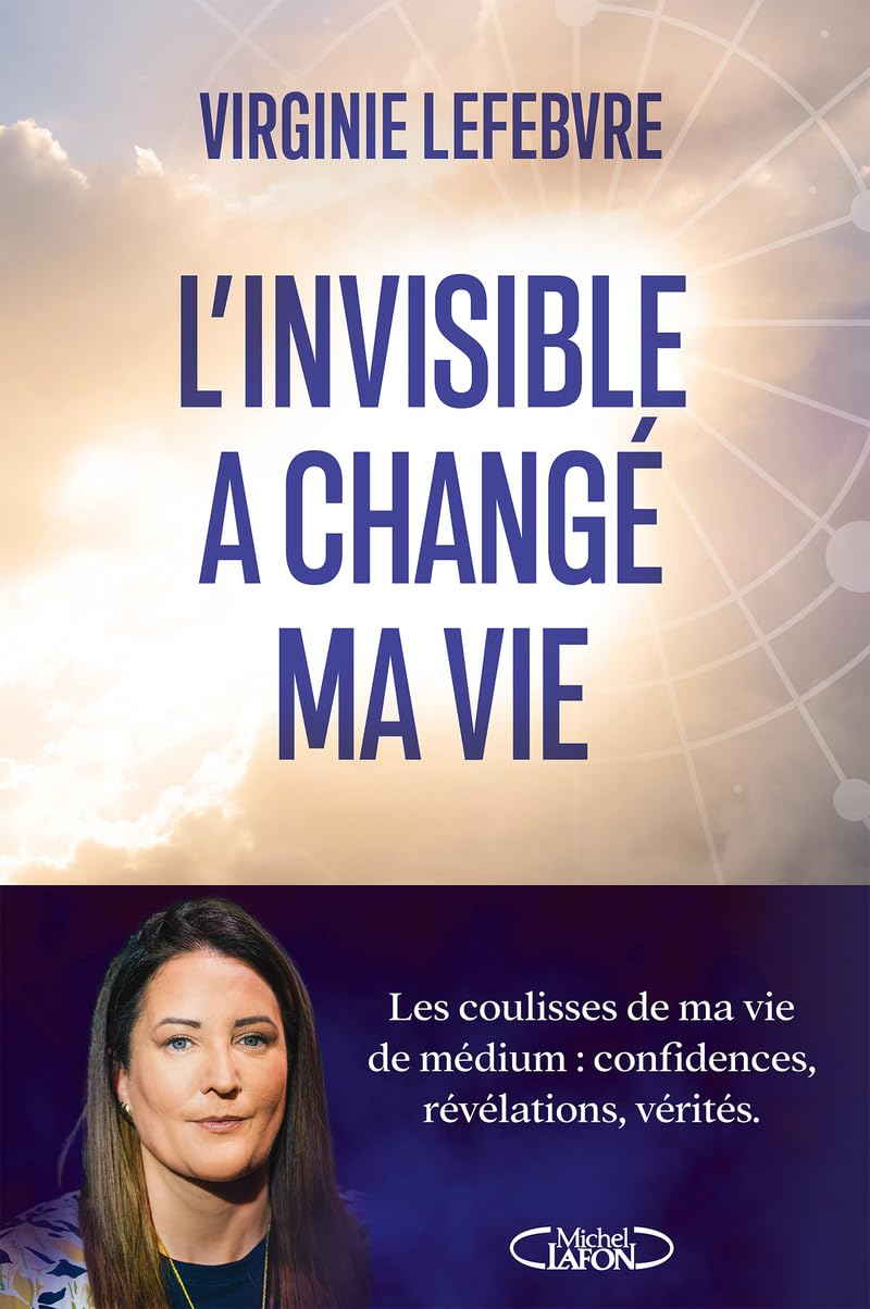 L'invisible a changé ma vie