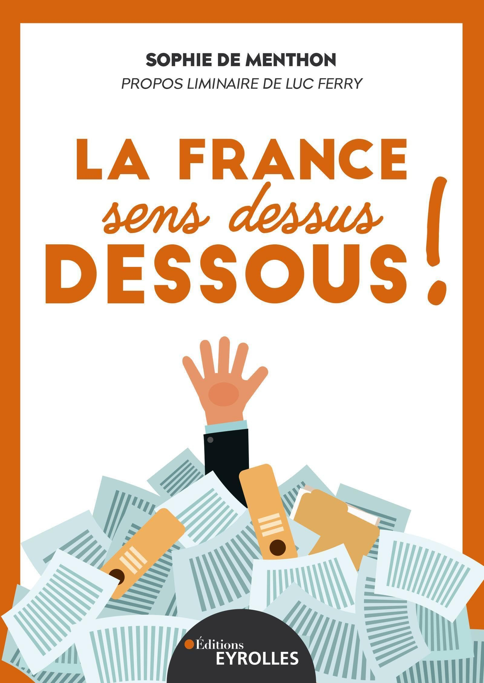 La France sens dessus dessous ! : les caprices de Marianne