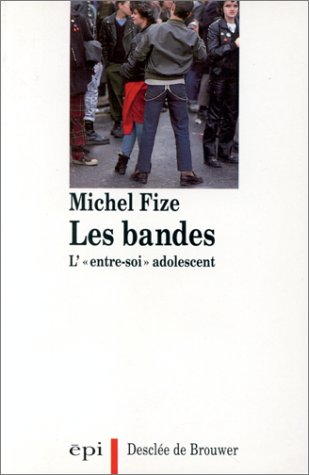 Les Bandes : l'entre-soi adolescent
