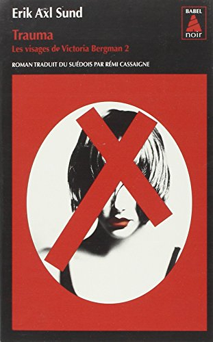 Les visages de Victoria Bergman. Vol. 2. Trauma