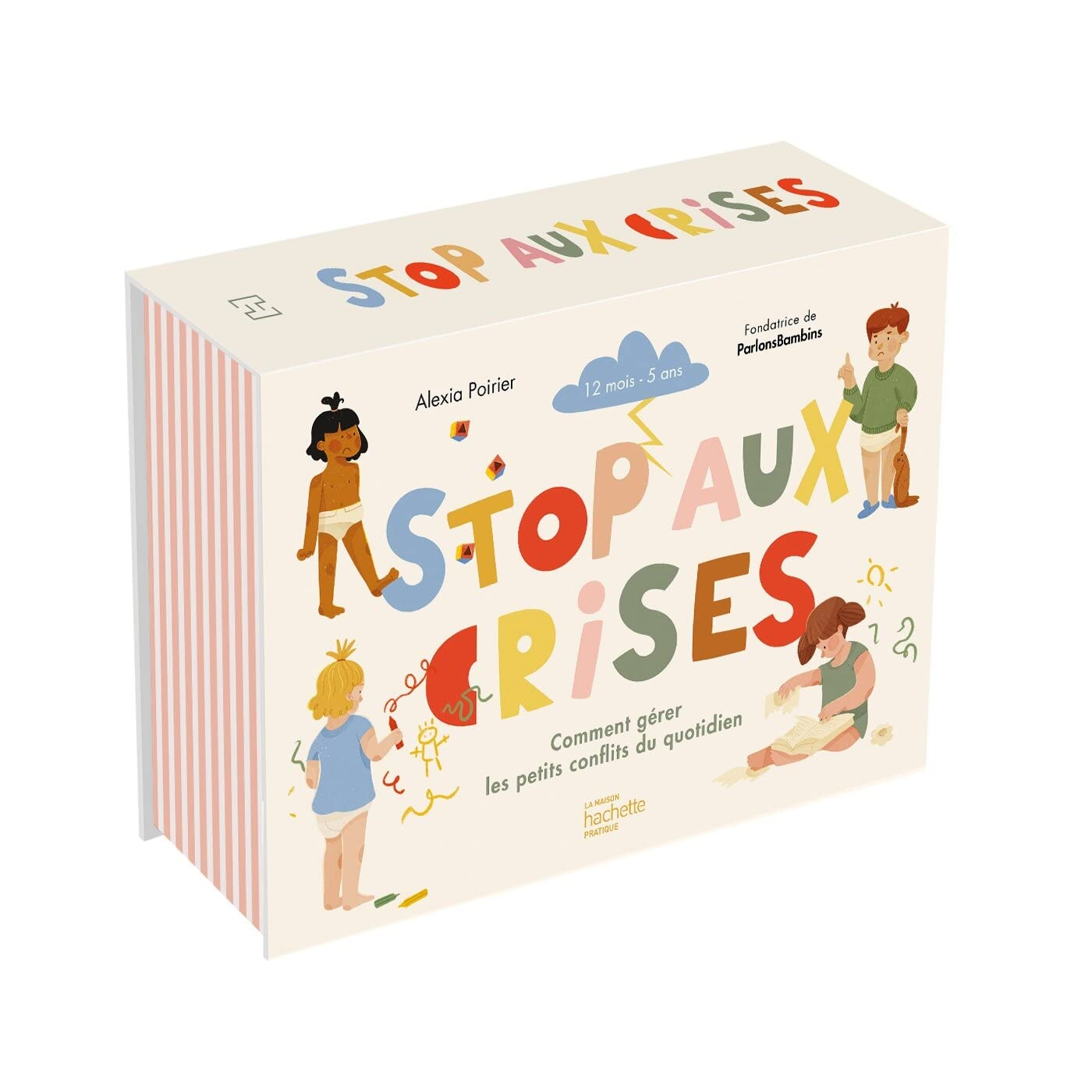 Stop aux crises : comment gérer les petits conflits du quotidien : 12 mois-5 ans