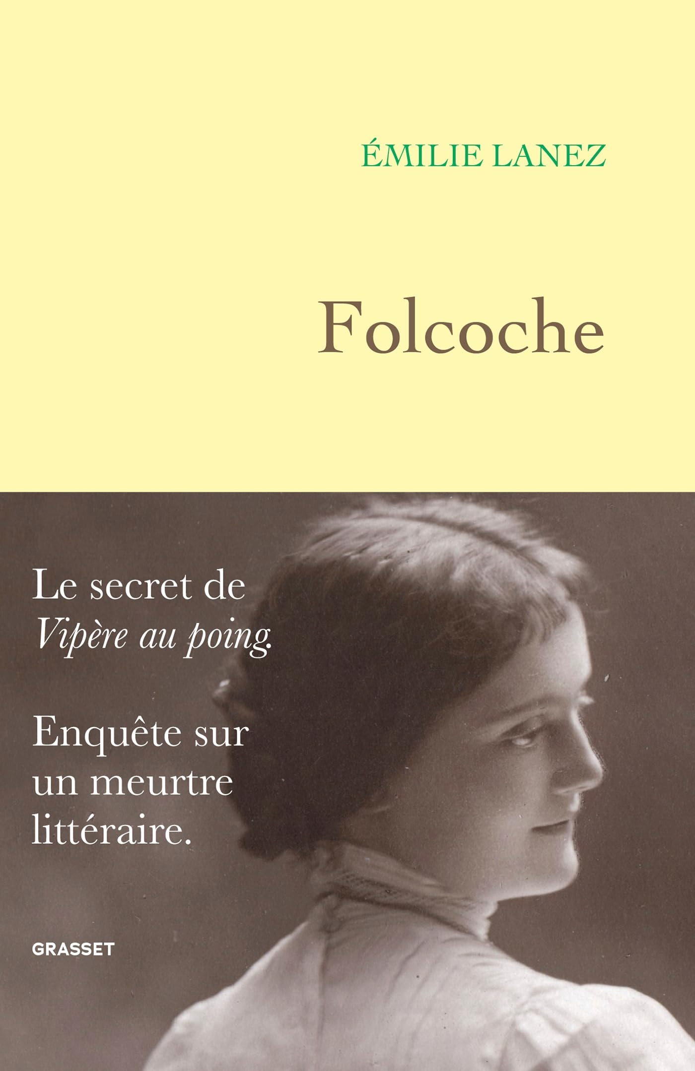 Folcoche: Le secret de "Vipère au poing". Enquête sur un meurtre littéraire.