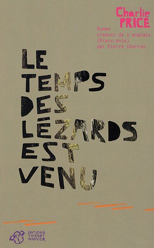 Le temps des lézards est venu