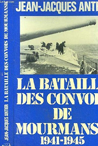La Bataille des convois de Mourmansk, 1941-1945