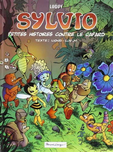 Sylvio. Vol. 1. Petites histoires contre le cafard