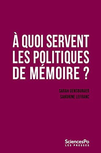 A quoi servent les politiques de mémoire ?