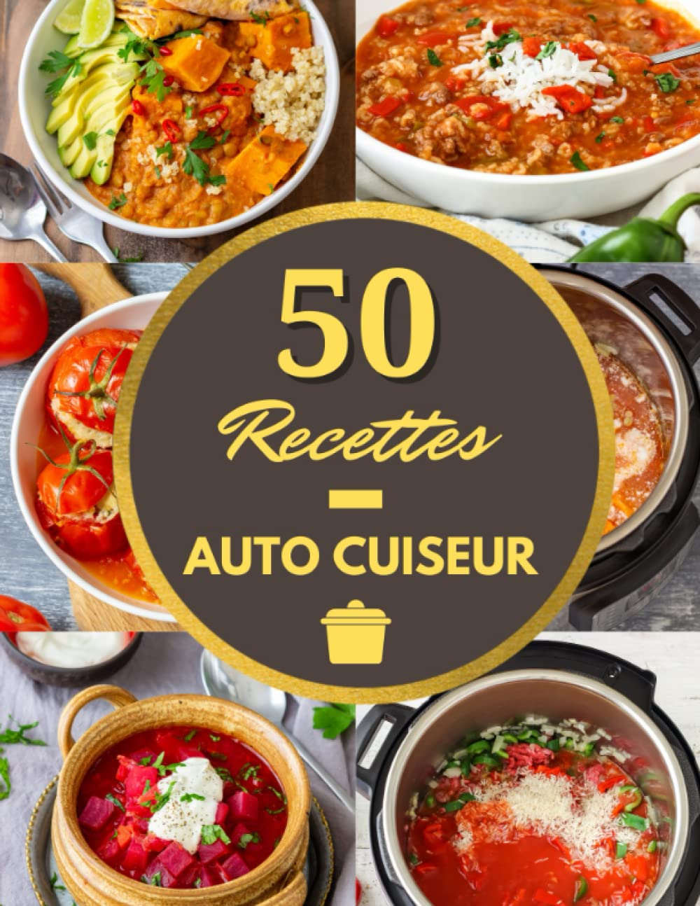 50 Recettes Autocuiseur: Recettes Simples Et Rapides Pour Votre Autocuiseur
