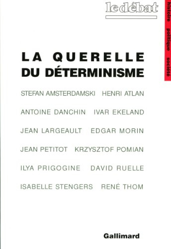 La Querelle du déterminisme : philosophie de la science d'aujourd'hui