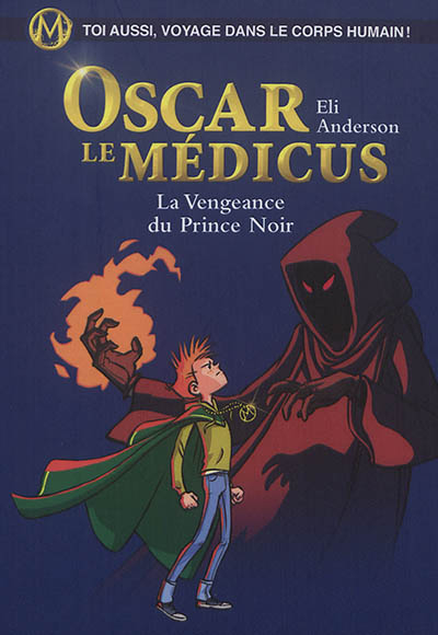 Oscar le médicus. Vol. 6. La vengeance du Prince Noir