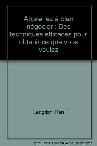 Apprenez à bien négocier : des techniques efficaces pour obtenir ce que vous voulez
