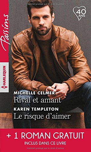 Rival et amant. Le risque d'aimer. Une promesse entre nous