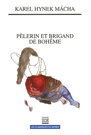 Pèlerin et brigand de Bohême : oeuvres choisies