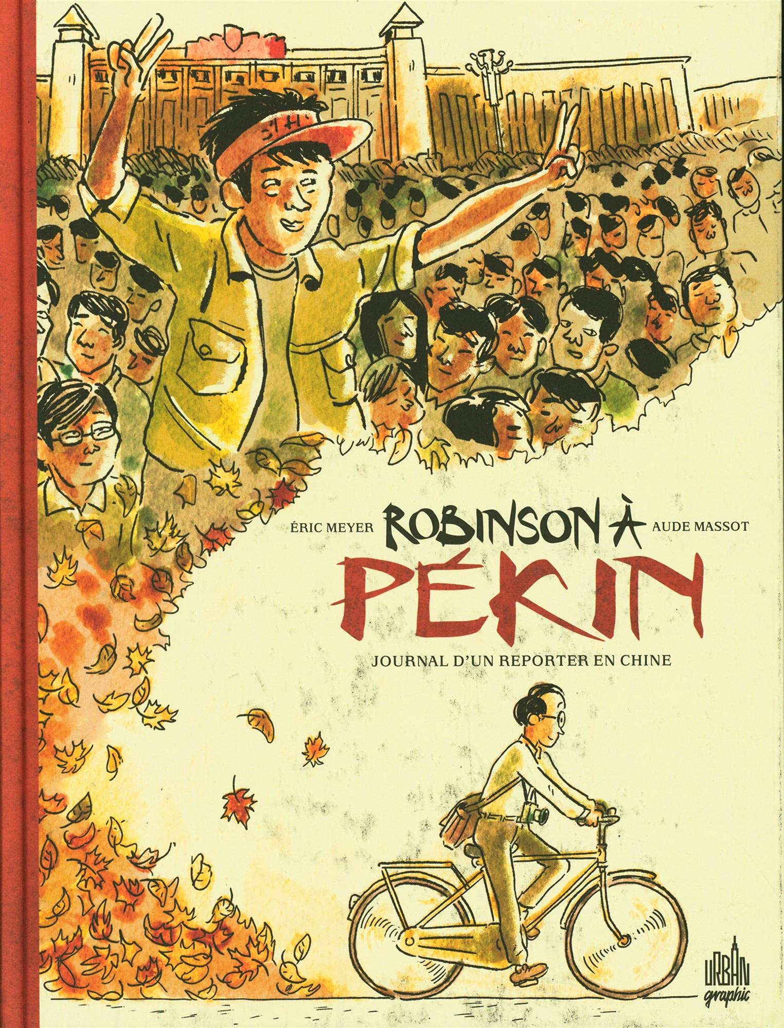 Robinson à Pékin : journal d'un reporter en Chine