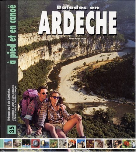 Balades en Ardèche : itinéraires au fil de l'Ardèche à pied et en canoë