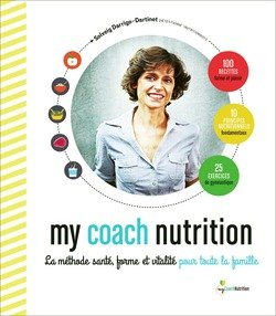 my coach nutrition. la méthode santé, forme et vitalité pour toute la famille