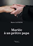 Mariée à un prêtre papa