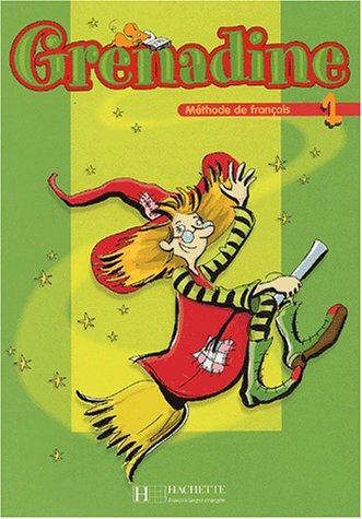 Grenadine, méthode de français pour les enfants 1 : livre de l'élève