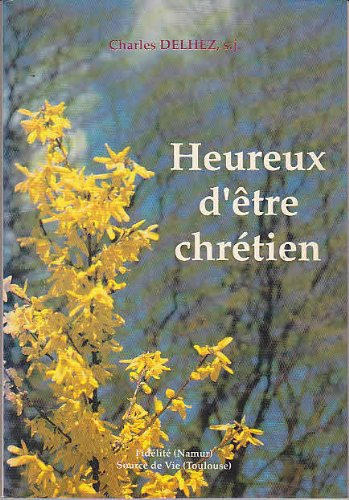 heureux d'être chrétien