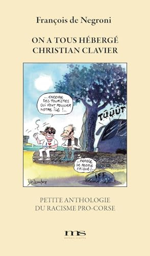 On a tous hébergé Christian Clavier : petite anthologie du racisme pro-corse