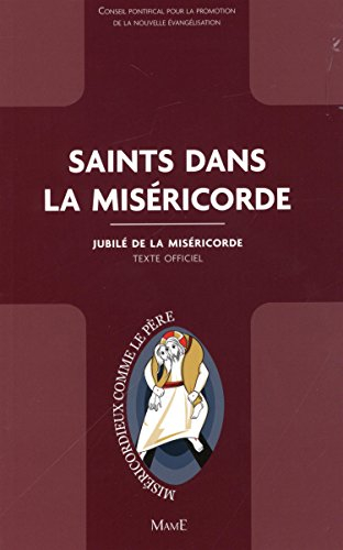 Saints dans la miséricorde : jubilé de la miséricorde : texte officiel