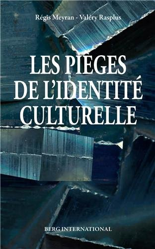 Les pièges de l'identité culturelle : culture et culturalisme en sciences sociales et en politique (