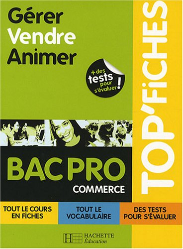 Gérer, vendre, animer bac pro commerce