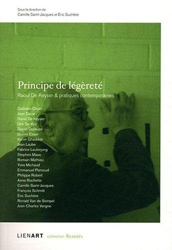 Principe de légèreté : Raoul de Keyser et pratiques contemporaines