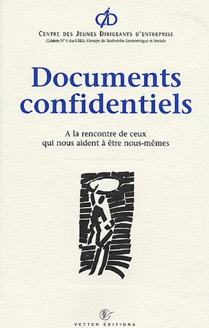 Documents confidentiels : à la rencontre de ceux qui nous aident à être nous-mêmes