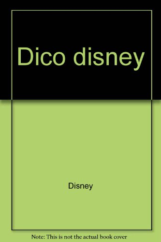 Dico Disney : mon premier dictionnaire actif