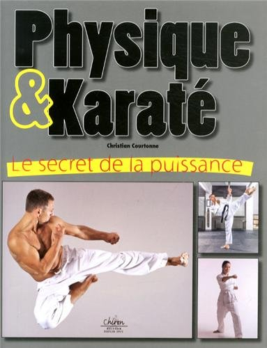 Physique & karaté : le secret de la puissance