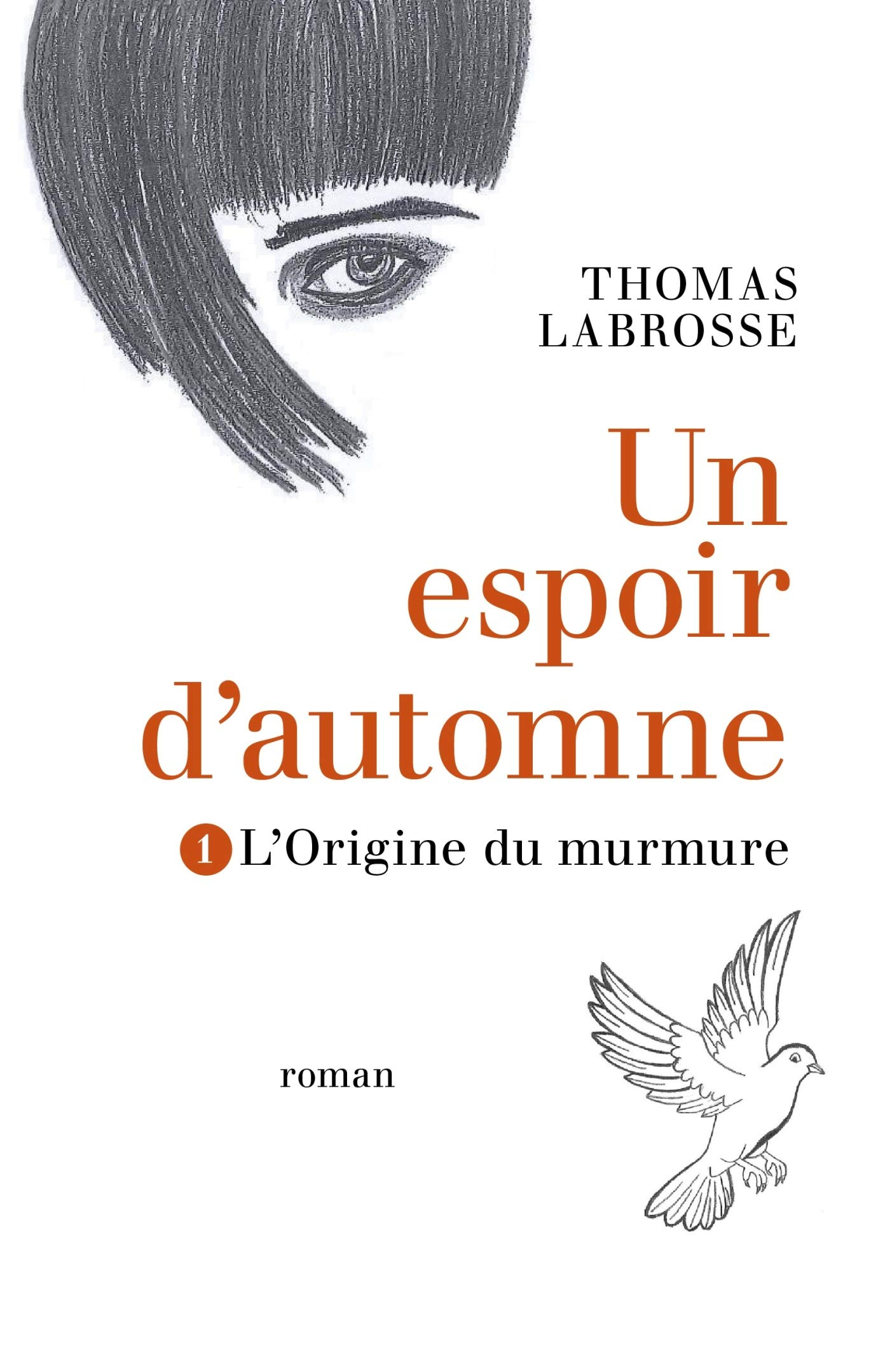 Un espoir d'automne Tome 1 : L'Origine du murmure