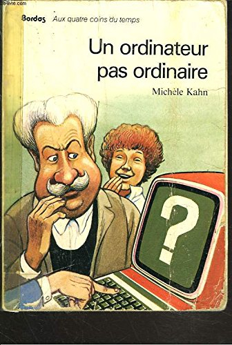 un ordinateur pas ordinaire