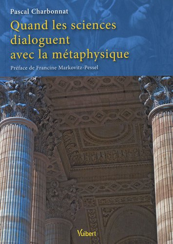 Quand les sciences dialoguent avec la métaphysique