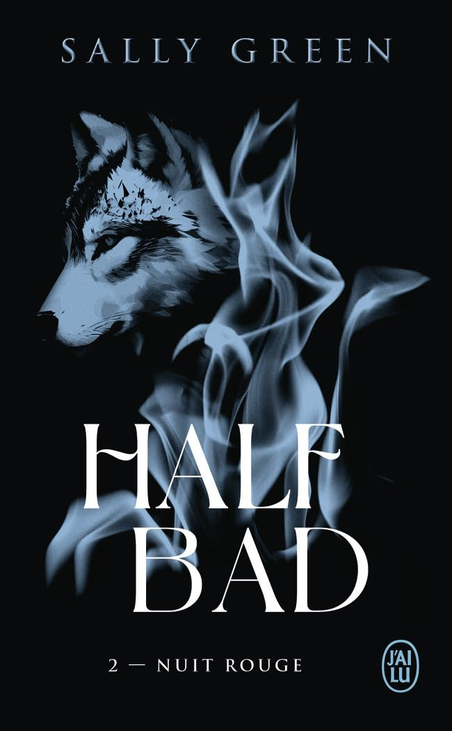 Half bad. Vol. 2. Nuit rouge