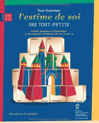 Pour favoriser l'estime de soi des tout-petits : guide pratique à l'intention des parents d'enfants 