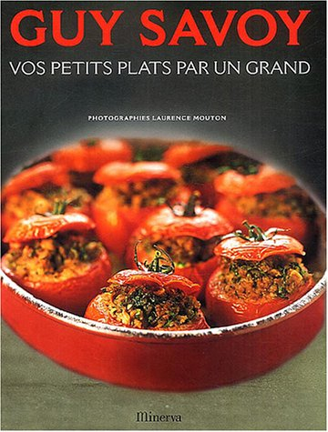 Guy Savoy : vos petits plats par un grand