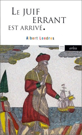 Le Juif errant est arrivé