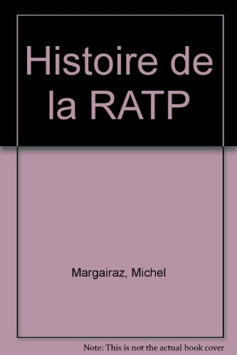 Histoire de la RATP : la singulière aventure des transports parisiens