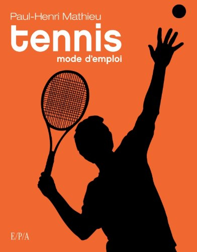 Tennis : mode d'emploi