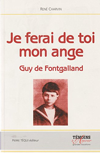 Je ferai de toi mon ange : Guy de Fontgalland