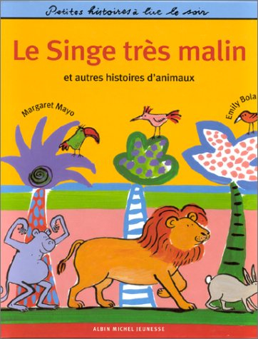 Le singe très malin : et autres histoires d'animaux