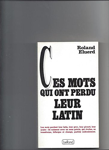 Ces mots qui ont perdu leur latin